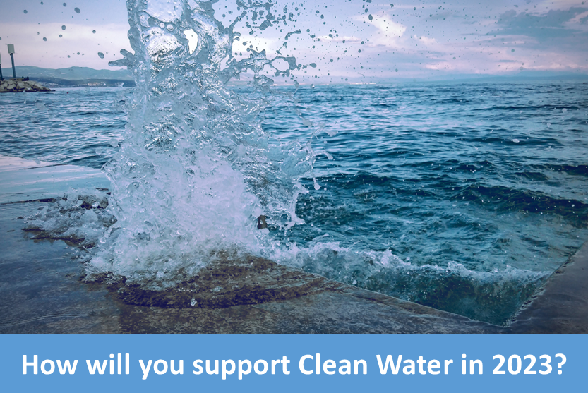 How will you support Clean Water in 2023?