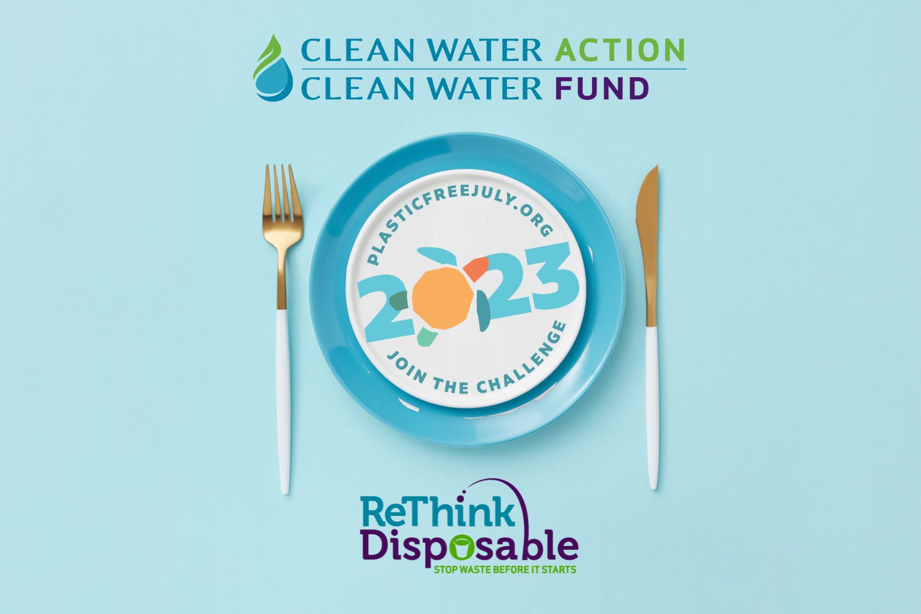 Image of reusable plate and silverware with Clean Water Action ReThink Disposable and Plastic Free July logos