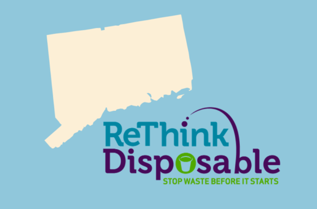 ReThink Disposable Connecticut: Stop Waste Before It Starts