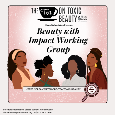 Graphic Design that says The Tea on Toxic Beauty - Beauty with Impact Working Group