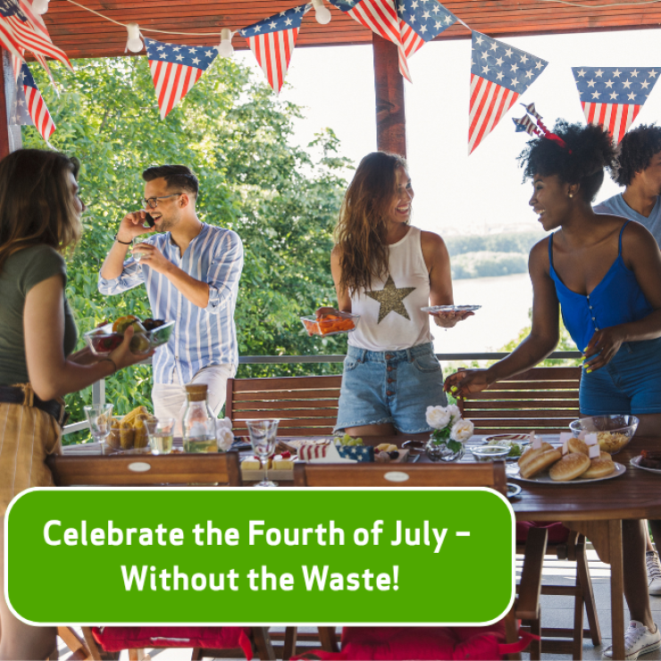 A gathering of friends at a July 4 cookout overlaid with text: Celebrate the Fourth of July — Without the Waste!