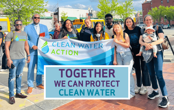 Image of Clean Water Action New England team with text that says Together, we can protect Clean Water